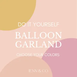Custom DIY Balloon Kit