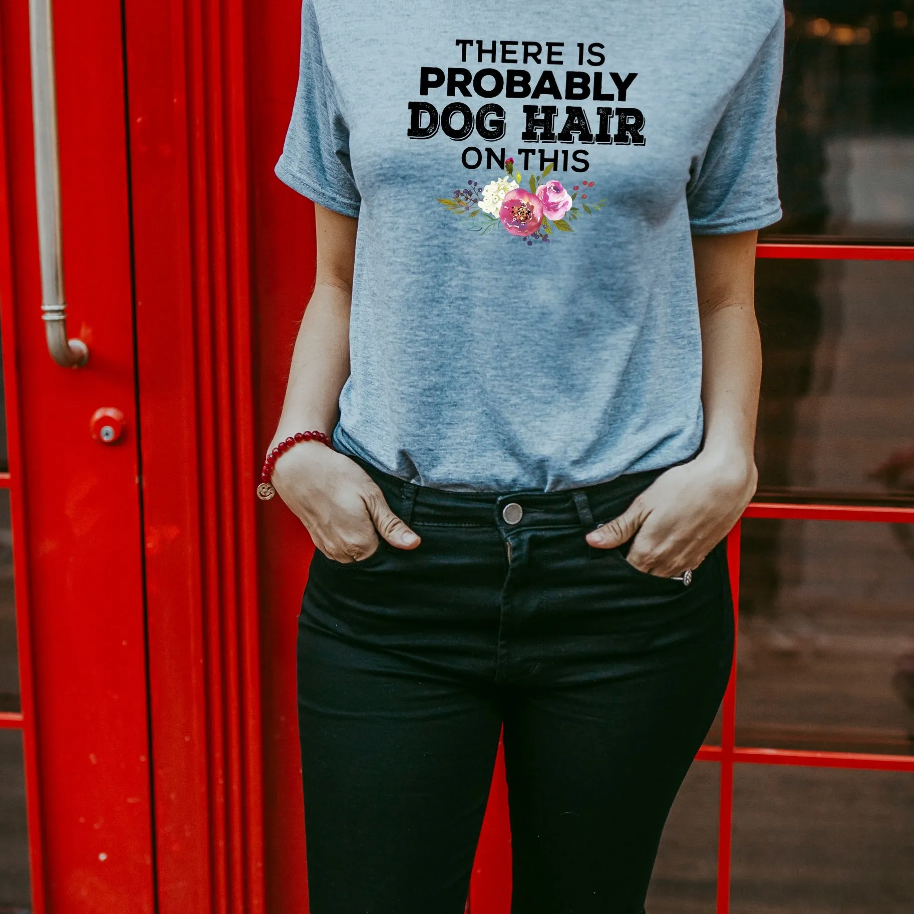 There's Probably Dog Hair On This T-Shirt